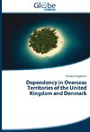 Dependency in Overseas Territories of the United Kingdom and Denmark