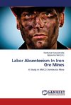 Labor Absenteeism In Iron Ore Mines