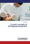 Current concepts of dentogingival junction