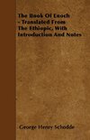 The Book Of Enoch - Translated From The Ethiopic, With Introduction And Notes