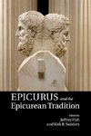 Epicurus and the Epicurean Tradition