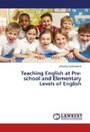 Teaching English at Pre-school and Elementary Levels of English