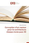 Conception d'un routeur pour les architectures réseaux mono-puce 3D