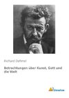 Betrachtungen über Kunst, Gott und die Welt