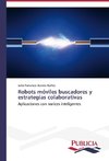 Robots móviles buscadores y estrategias colaborativas