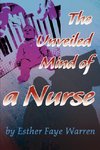 The Unveiled Mind of a Nurse