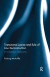 McAuliffe, P: Transitional Justice and Rule of Law Reconstru