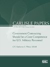 Government Contracting Should Be A Core Competence for U.S. Military Personnel