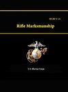 Rifle Marksmanship - MCRP 3-1A