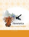 Henrietta the Guard Chicken