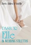 Pastor Elle in Wedding Stilettos