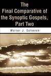 The Final Comparative of the Synoptic Gospels