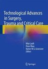 Technological Advances in Surgery, Trauma and Critical Care