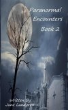 Paranormal Encounters Book 2