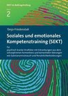 Soziales und emotionales Kompetenztraining (SEKT) für psychisch kranke Straftäter mit Erkrankungen aus dem schizophrenen Formenkreis und komorbiden Störungen wie Substanzmissbrauch und Persönlichkeitsstörungen