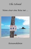 Wenn einer eine Reise tut ...