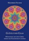 Glück und Glas