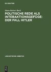 Politische Rede als Interaktionsgefüge: Der Fall Hitler