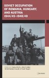 Soviet Occupation of Romania, Hungary, and Austria 1944/45-1948/49