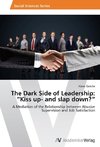 The Dark Side of Leadership: 