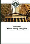 Kültür Varligi ve Egitim