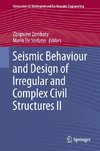 Seismic Behaviour and Design of Irregular and Complex Civil Structures II