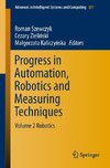 Progress in Automation, Robotics and Measuring Techniques