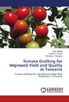 Tomato Grafting for Improved Yield and Quality in Tanzania