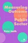 York., P: Measuring Outcome In The Public Sector