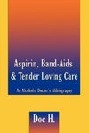 Aspirin, Band-Aids & Tender Loving Care