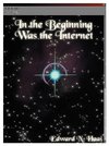 In the Beginning Was the Internet