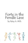 Forty in the Female Lane