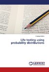 Life testing using probability distributions