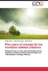 Plan para el manejo de los residuos sólidos urbanos