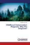 Childhood Immunization Programs: Why The Dropouts?