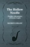 The Hollow Needle; Further Adventures of Arsene Lupin