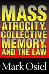 Mass Atrocity, Collective Memory, and the Law