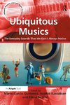 Ubiquitous Musics