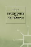 Romantic Writing and Pedestrian Travel