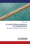 A cord of three strands is not easily broken