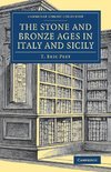 The Stone and Bronze Ages in Italy and Sicily