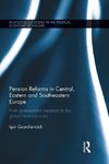 Pension Reforms in Central, Eastern and Southeastern Europe