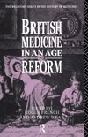 British Medicine in an Age of Reform