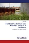 Fatalities Due to Hurricane Katrina's Impacts in Louisiana