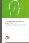 La question des étrangers en Côte d'Ivoire