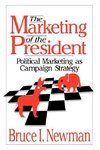 Newman, B: Marketing of the President