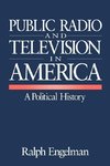 Engelman, R: Public Radio and Television in America