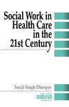 Social Work in Health Care in the 21st Century