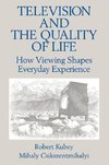 Kubey, R: Television and the Quality of Life