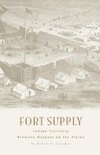 Fort Supply, Indian Territory